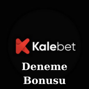 Kalebet Deneme Bonusu