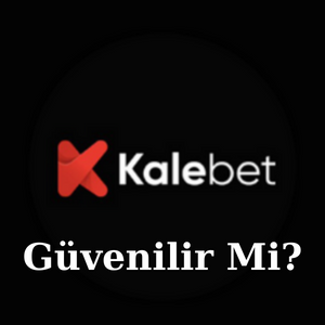 Kalebet Güvenilir Mi